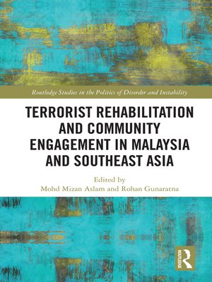 cover image of Terrorist Rehabilitation and Community Engagement in Malaysia and Southeast Asia